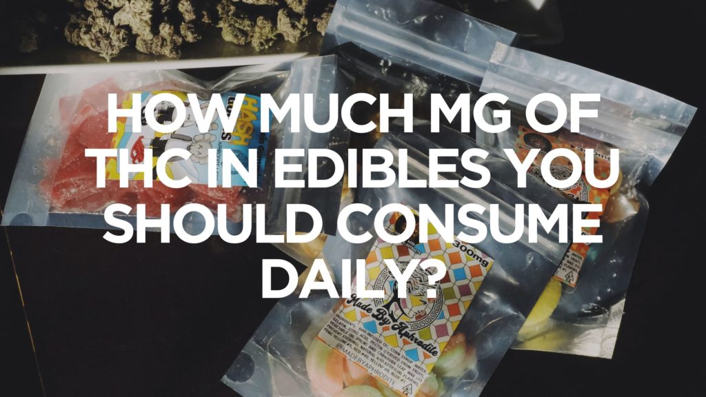 How-Much-Mg-Of-Thc-In-Edibles-You-Should-Consume-Daily