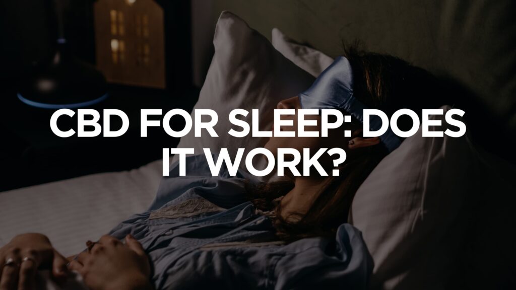 Cbd For Sleep: Does It Work?